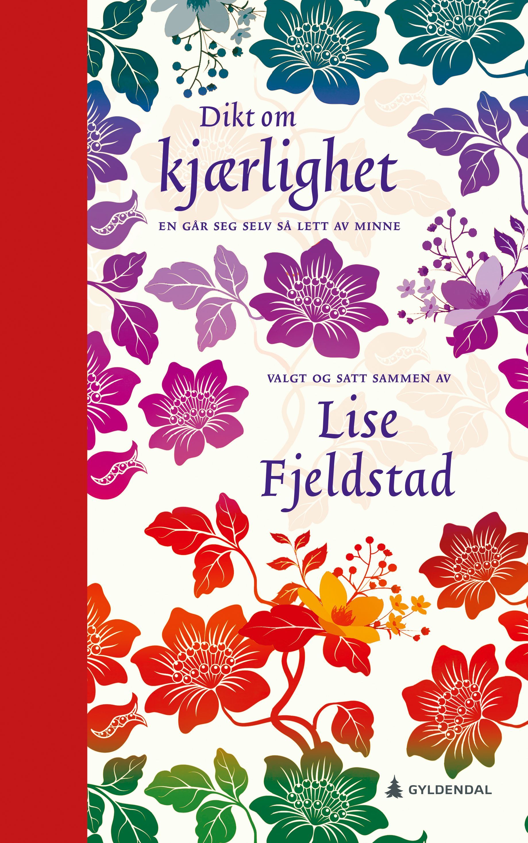 ~En går seg selv så lett av minne~ : dikt om kjærlighet