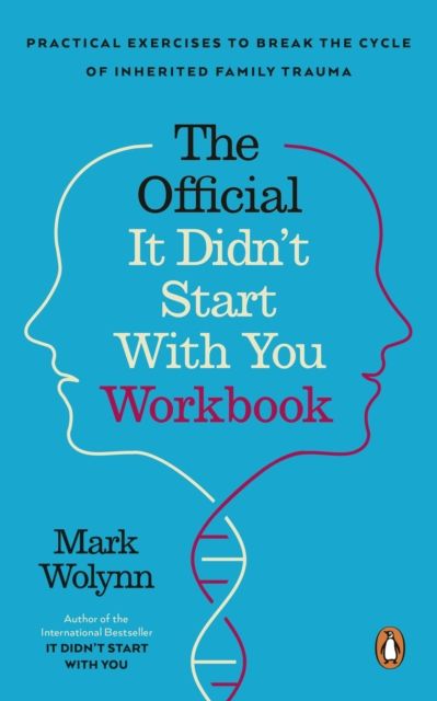 It Didn't Start With You Workbook : Practical Exercises to Break the Cycle of Inherited Trauma