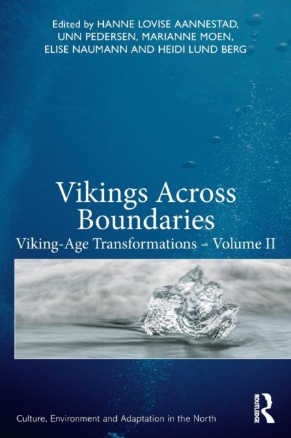 Vikings Across Boundaries : Viking-Age Transformations – Volume II
