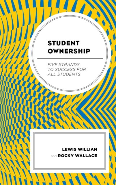 Student Ownership : Five Strands to Success for All Students