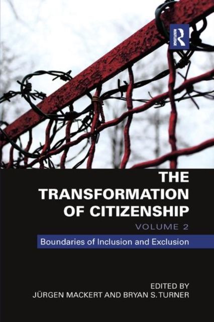 The Transformation of Citizenship, Volume 2 : Boundaries of Inclusion and Exclusion