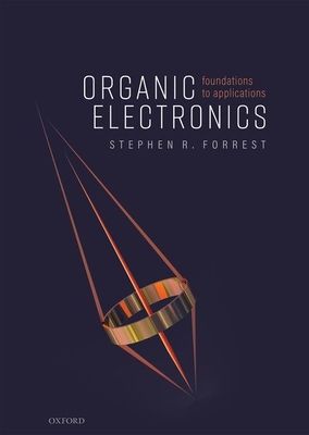 Organic Electronics : Foundations to Applications