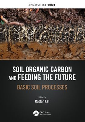 Soil Organic Carbon and Feeding the Future : Basic Soil Processes