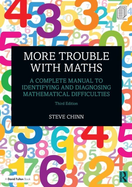 More Trouble with Maths : A Complete Manual to Identifying and Diagnosing Mathematical Difficulties