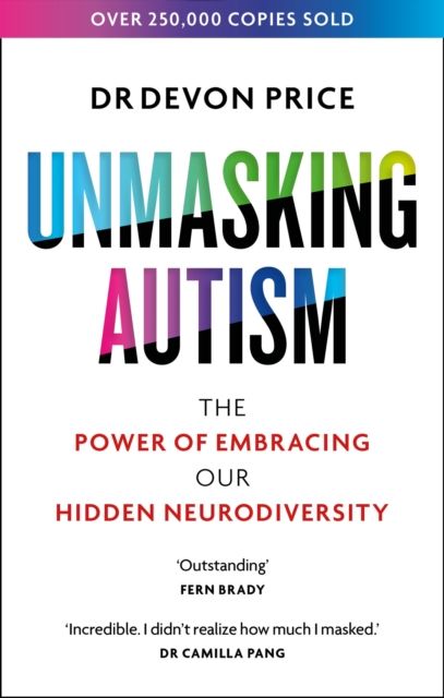 Unmasking Autism : The Power of Embracing Our Hidden Neurodiversity