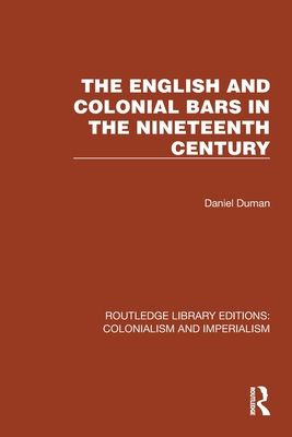 The English and Colonial Bars in the Nineteenth Century