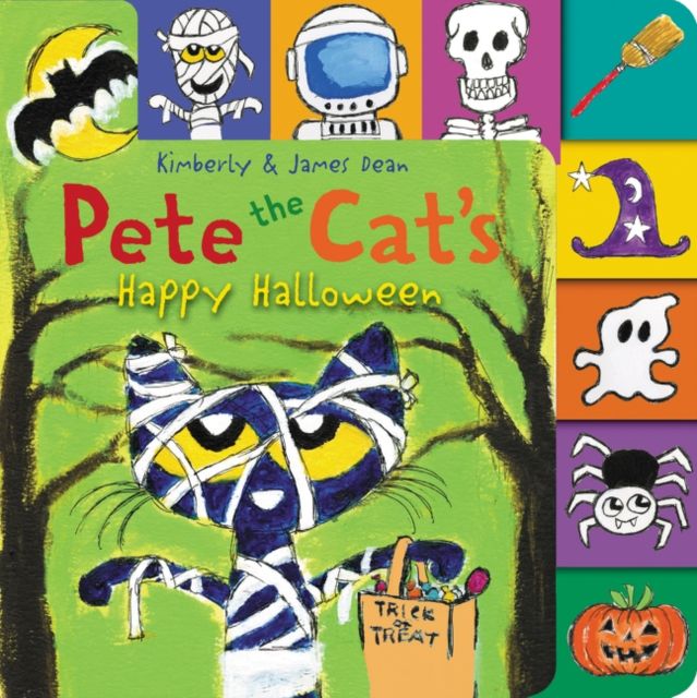 Pete the Cat’s Happy Halloween : A Tabbed Board Book for Kids