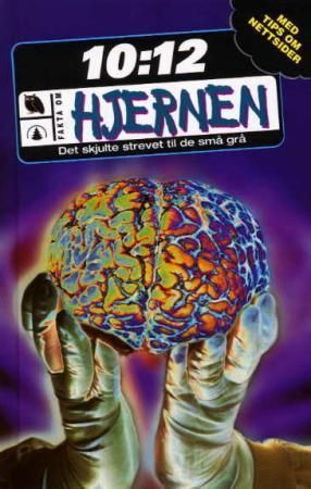 Hjernen : det skjulte strevet til de små grå
