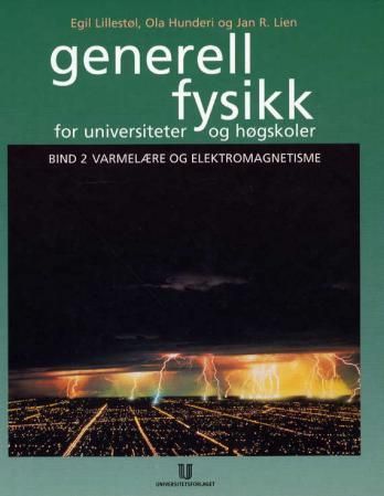 Generell fysikk for universiteter og høgskoler. Bind 2. Varmelære og elektromagnetisme