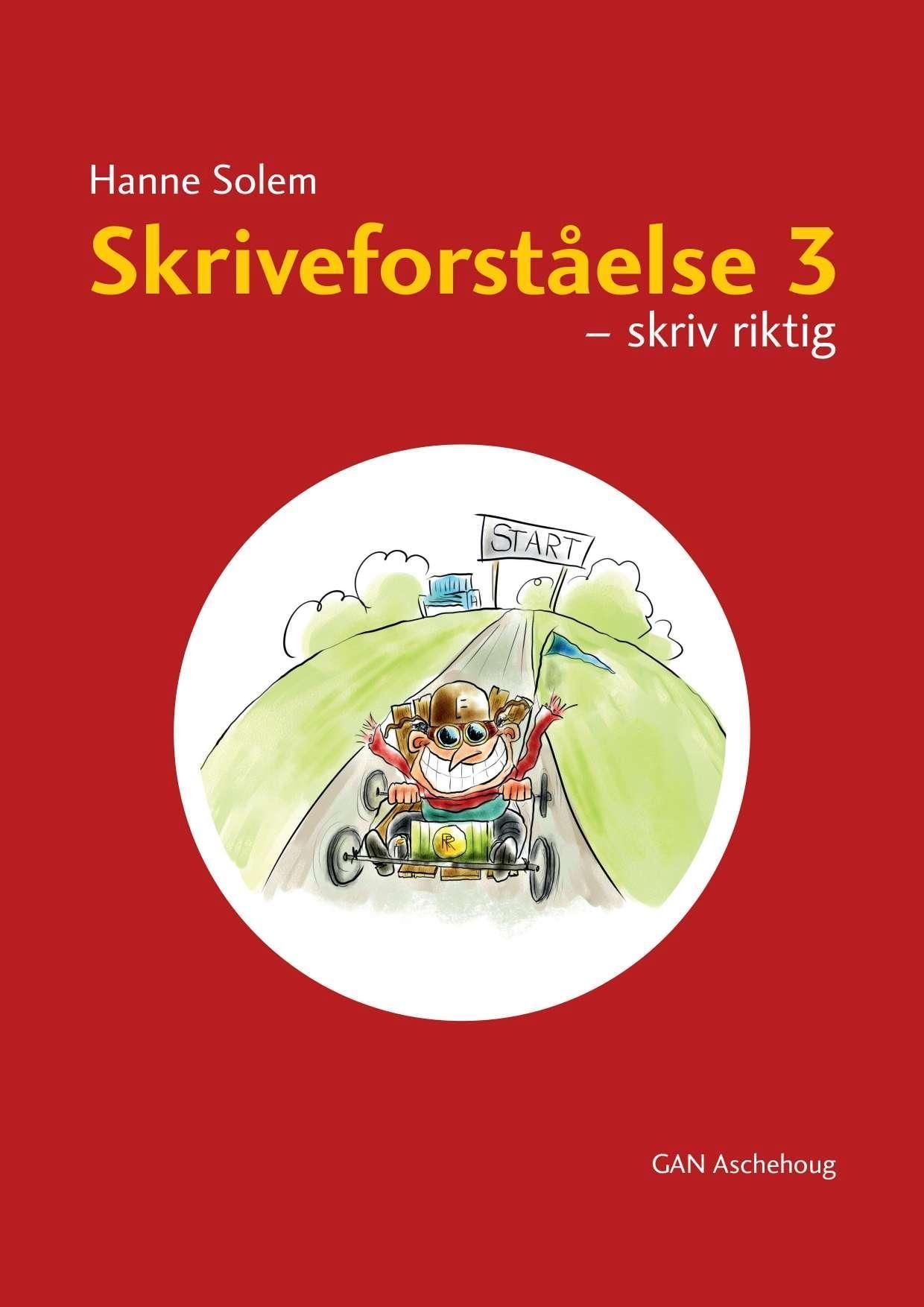 Skriveforståelse 3 : skriv riktig