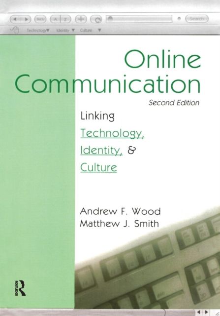 Online Communication : Linking Technology, Identity, & Culture