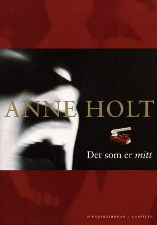 Det som er mitt : spenningsroman
