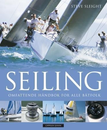 Seiling : omfattende håndbok for alle båtfolk