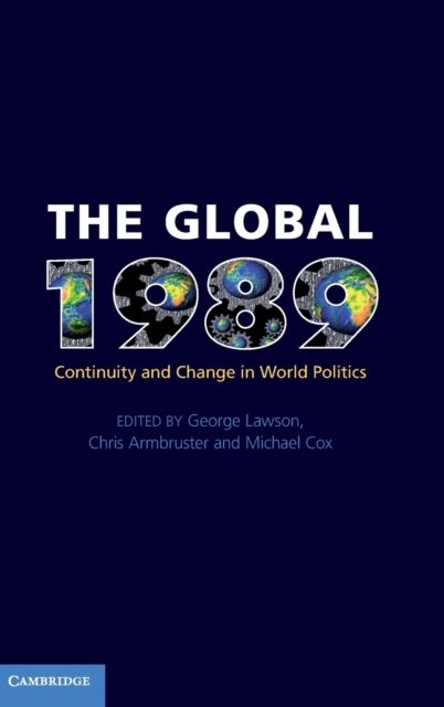 The Global 1989 : Continuity and Change in World Politics