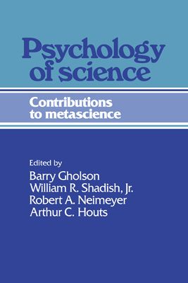 Psychology of Science : Contributions to Metascience