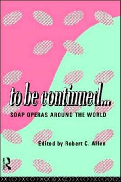 To be continued- : soap operas around the world