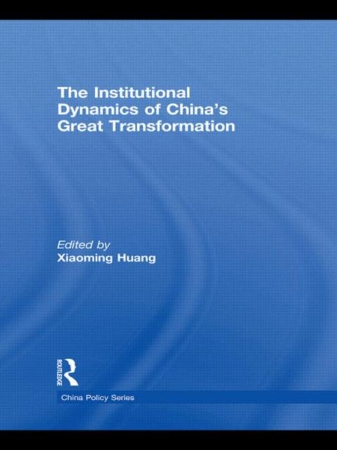 Forsidebilde av The Institutional Dynamics of China's Great Transformation