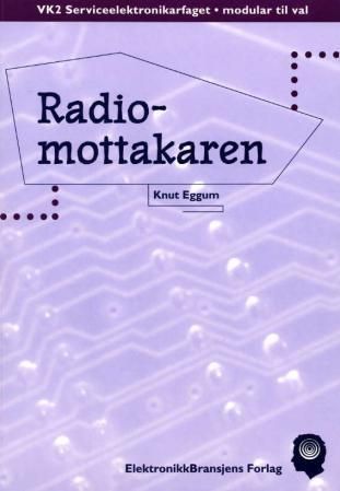 Forsidebilde av Radiomottakaren : VK2 serviceelektronikarfaget, modular til val