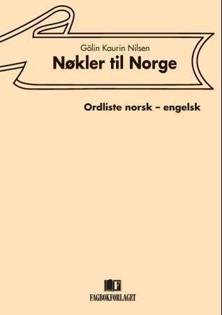 Nøkler til Norge : ordliste norsk - engelsk