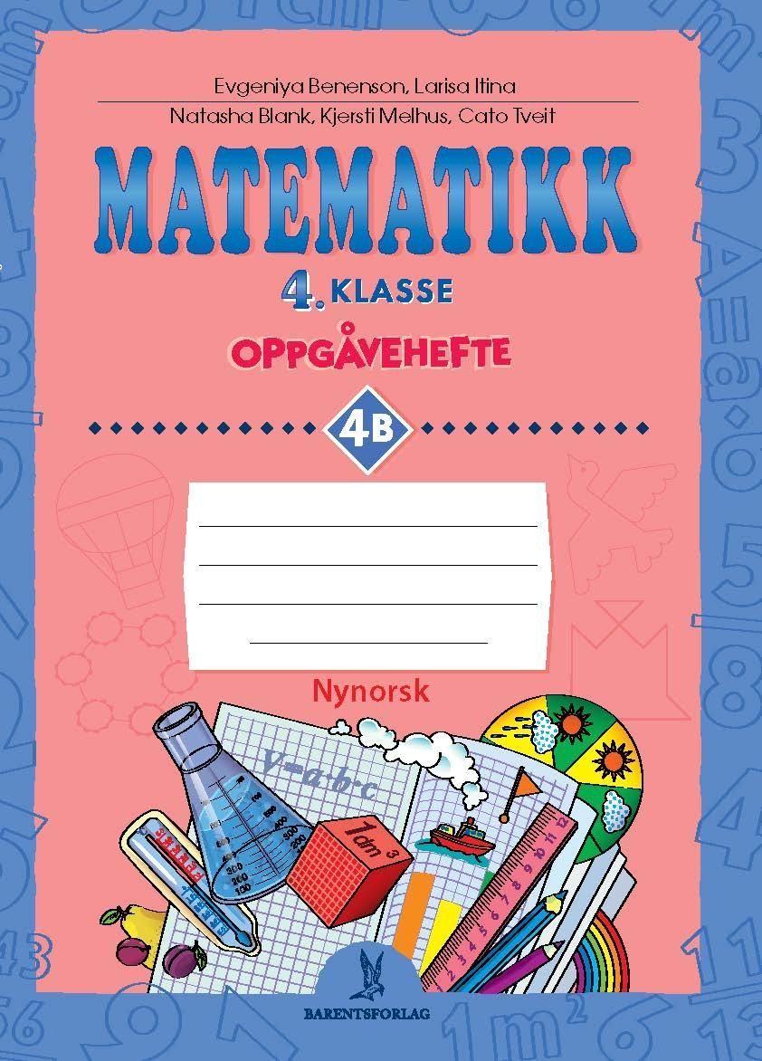 Matematikk : 4. klasse. Oppgåvehefte 4B