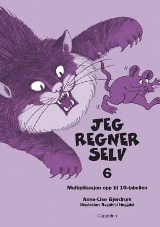 Jeg regner selv 6 : multiplikasjon opp til 10-tabellen