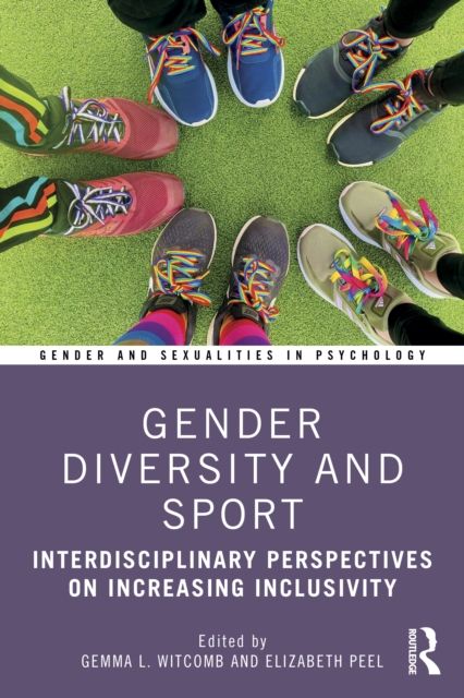 Gender Diversity and Sport : Interdisciplinary Perspectives