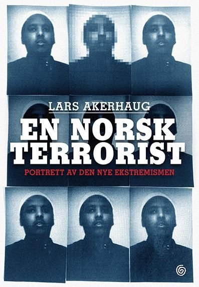 En norsk terrorist : portrett av den nye ekstremismen