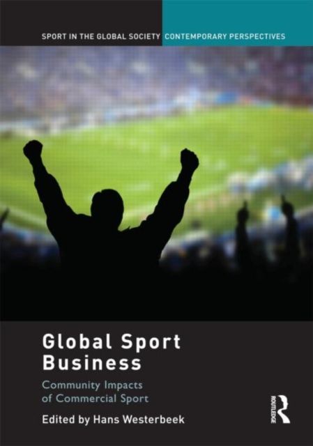 Global Sport Business : Community Impacts of Commercial Sport