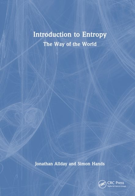 Introduction to Entropy : The Way of the World