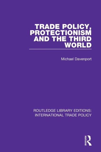 Trade Policy, Protectionism and the Third World