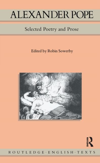Alexander Pope : Selected Poetry and Prose