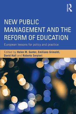 New Public Management and the Reform of Education : European lessons for policy and practice