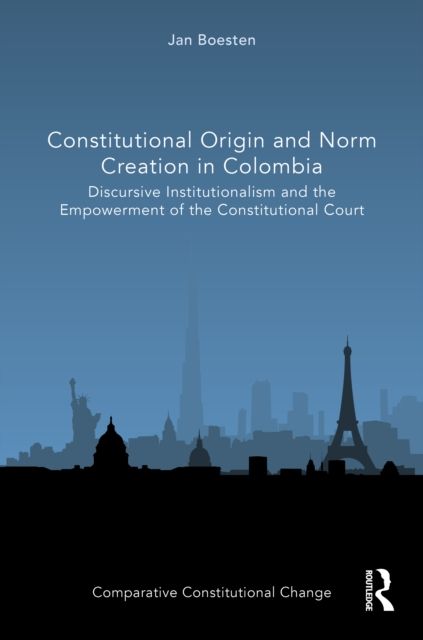 Constitutional Origin and Norm Creation in Colombia : Discursive Institutionalism and the Empowerment of the Constitutional Court