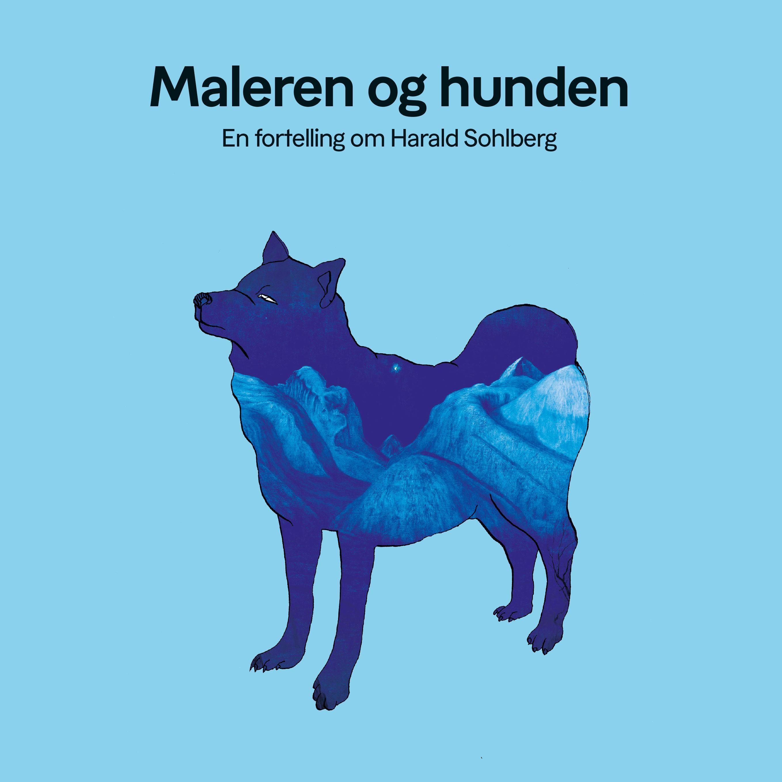 Forsidebilde av Maleren og hunden : en fortelling om Harald Sohlberg