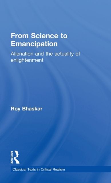From Science to Emancipation : Alienation and the Actuality of Enlightenment