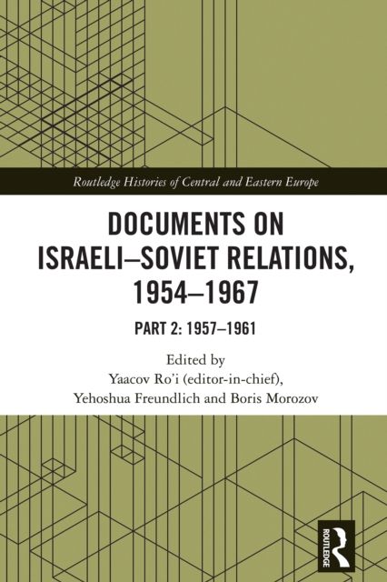 Documents on Israeli-Soviet Relations, 1954–1967 : Part 2: 1957–1961