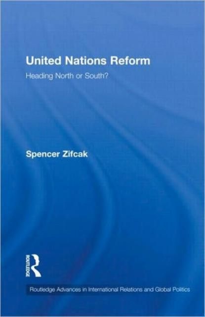United Nations Reform : Heading North or South?