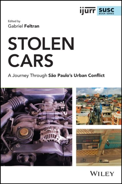 Stolen Cars : A Journey Through Sao Paulo's Urban Conflict