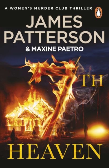 7th Heaven : A deadly fire-starter - and a trail gone cold... (Women’s Murder Club 7)