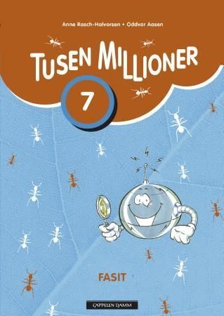 Tusen millioner ny utgave 7. Fasit til grunnbok A, grunnbok B, oppgavebok