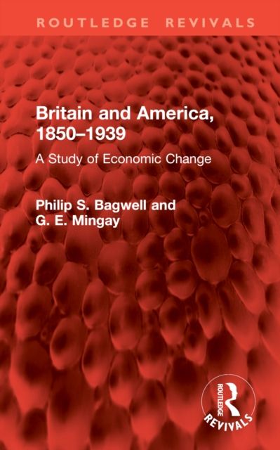 Britain and America, 1850–1939 : A Study of Economic Change