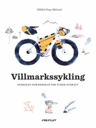 Villmarkssykling : sykkelen som redskap for turer overalt