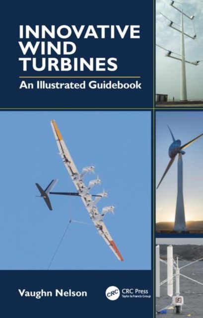 Innovative Wind Turbines : An Illustrated Guidebook