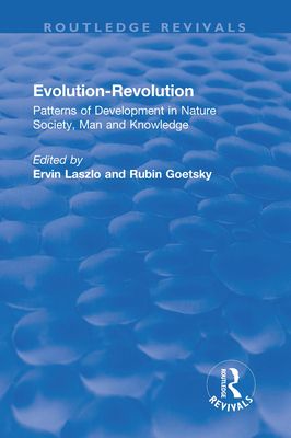 Evolution-Revolution : Patterns of Development in Nature Society, Man and Knowledge