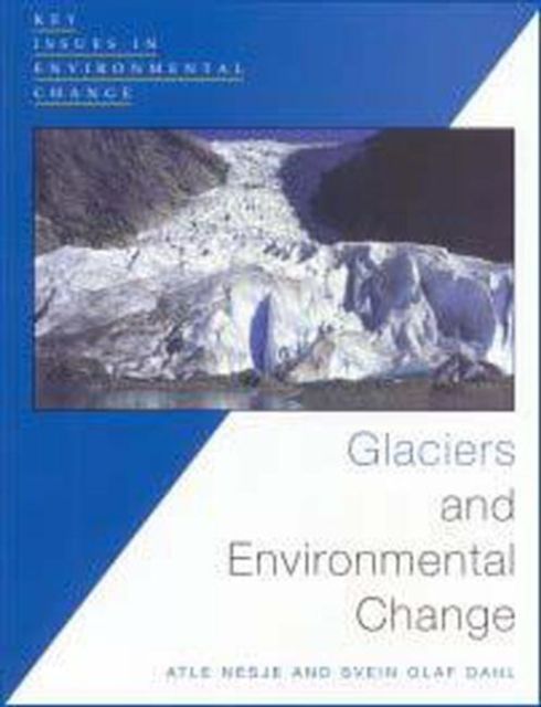 Glaciers and Environmental Change