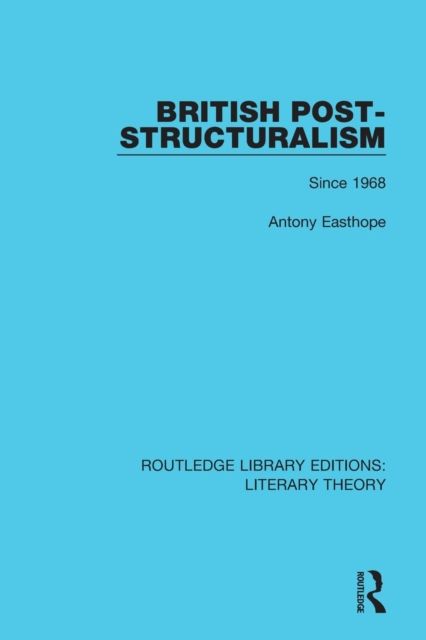 British Post-Structuralism : Since 1968