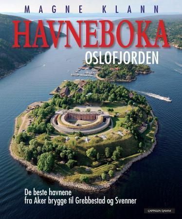 Havneboka : Oslofjorden : de beste havnene fra Aker brygge til Grebbestad og Svenner