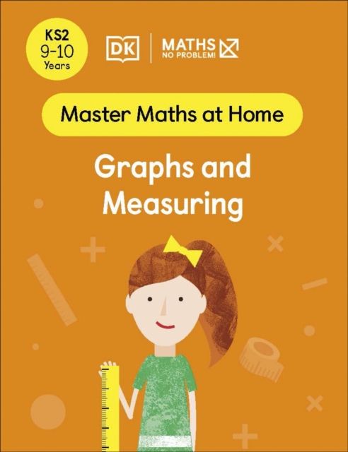 Maths — No Problem! Graphs and Measuring, Ages 9-10 (Key Stage 2)