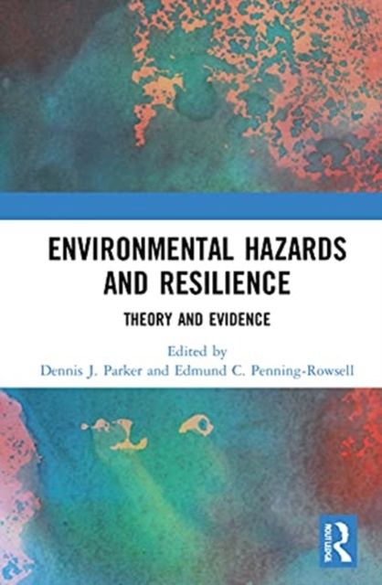 Environmental Hazards and Resilience : Theory and Evidence