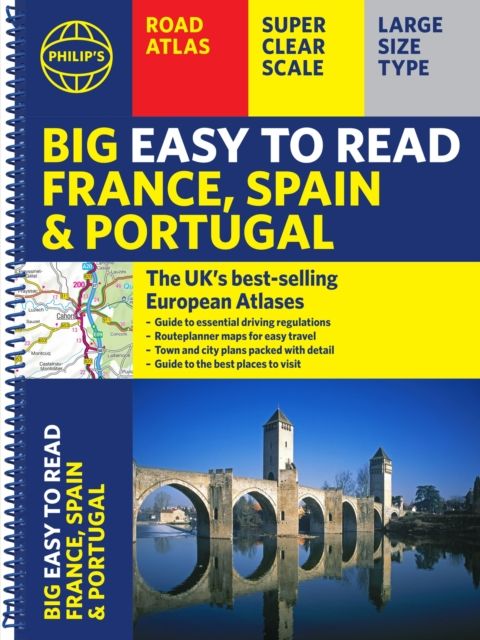 Philip's Big Easy to Read France, Spain & Portugal Road Atlas : (Traveller's edition A3 Spiral)